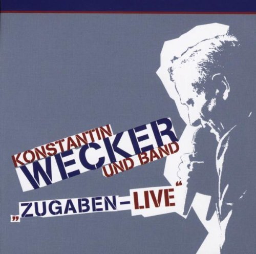 Wecker , Konstantin - Zugaben - Live!