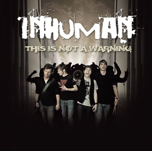 Inhuman - This Is Not a Warning