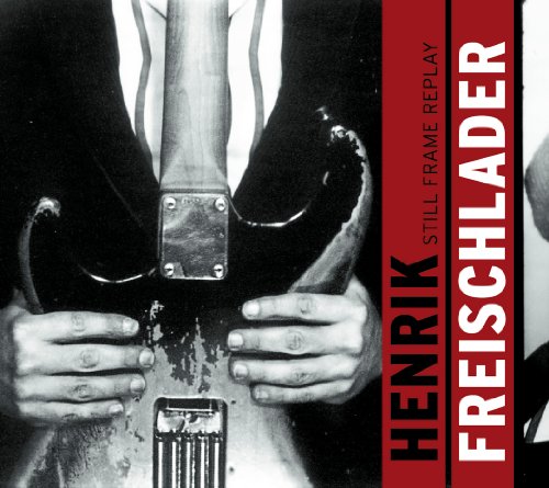 Henrik Freischlader - Still frame replay