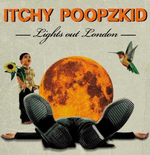 Itchy Poopzkid - Lights Out London