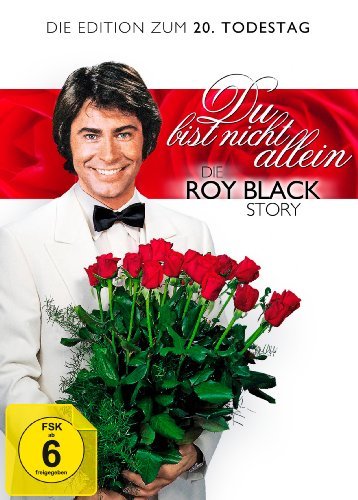 - Du bist nicht allein - Die Roy Black Story - Die Edition zum 20. Todestag