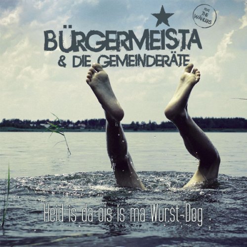 Buergermeista - Heid Is Da Ois Is Ma Wurst Dog