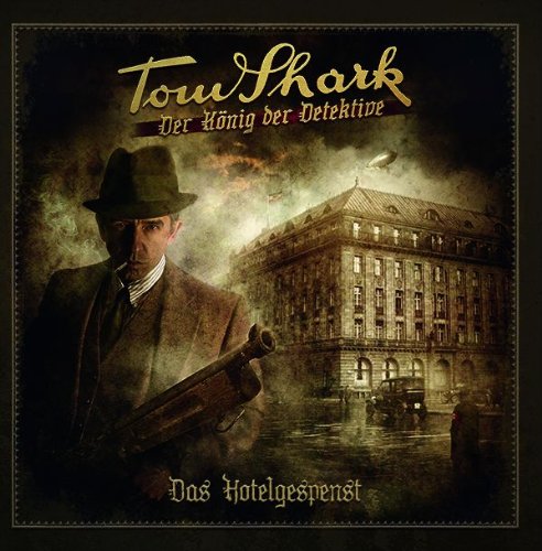 Tom Shark-König der Detekti - Das Hotelgespenst (01)