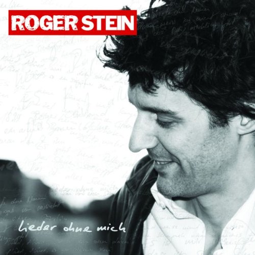 Roger Stein - Lieder Ohne Mich