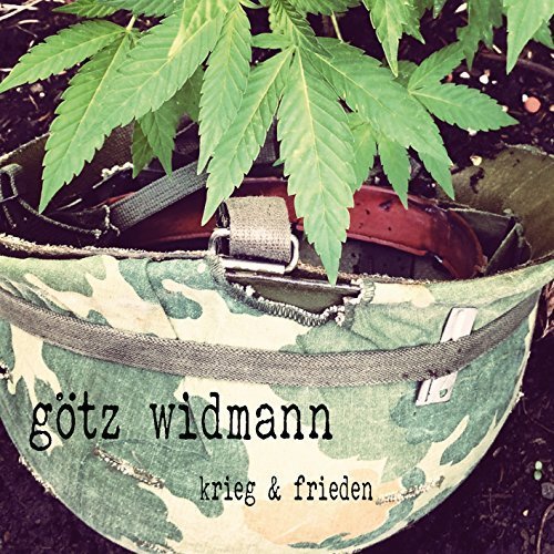 Götz Widmann - Krieg & Frieden