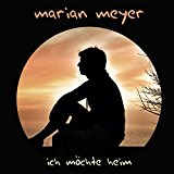 Meyer , Marian - Ich möchte heim