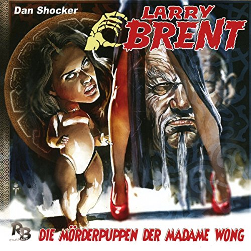 Larry Brent - Die Mörderpuppen der Madame Wong (22) (Original Dan Shocker Hörspiele)
