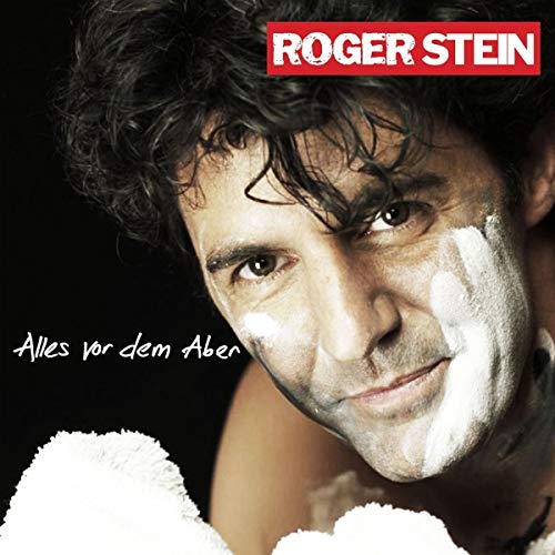 Roger Stein - Alles vor dem Aber