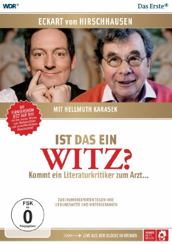 Eckart von Hirschhausen - Ist das ein Witz? Kommt ein Literaturkritiker zum Arzt... (mit Hellmuth Karasek)