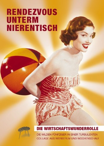 DVD - Rendezvous unterm Nierentisch. Die Wirtschaftswunderrolle