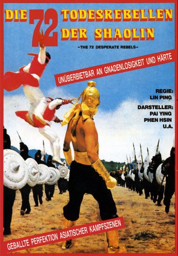 - Die 72 Todesrebellen der Shaolin