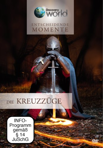  - Entscheidende Momente - Die Kreuzzüge