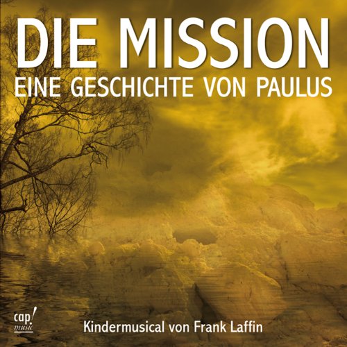 Frank Laffin - Die Mission - Eine Geschichte von Paulus (Kindermusical)