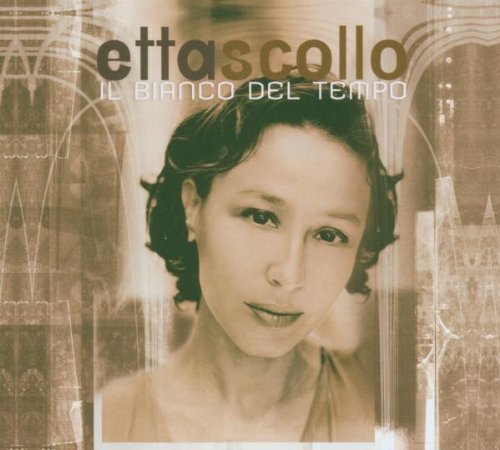 Etta Scollo - Il Bianco Del Tempo