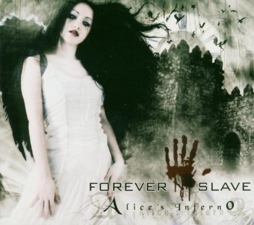 Forever Slave - Alice'S Inferno