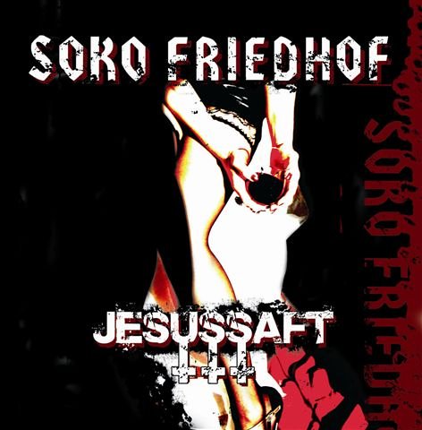 Soko Friedhof - Jesussaft