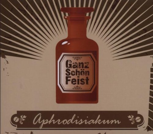 Ganz Schön Feist - Aphrodisiakum