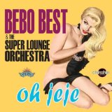 Best , Bebo & The Super Lounge Orchestra - Sitar and bossa