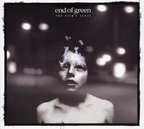 End of Green - The Sick'S Sense