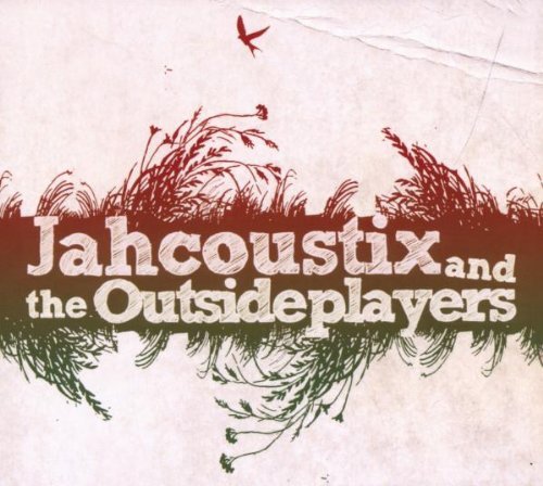 Jahcoustix and the Outsideplayers - o.Titel
