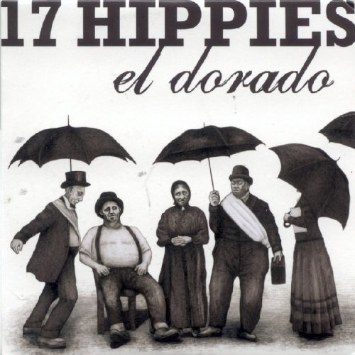 17 Hippies - El Dorado