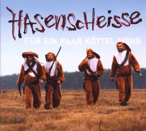 Hasenscheisse - Für ein paar Köttel mehr