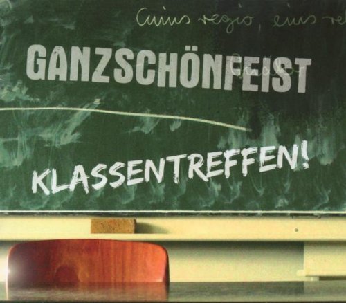 Ganz Schön Feist - Klassentreffen