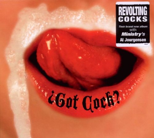 Revolting Cocks - Got Cock?