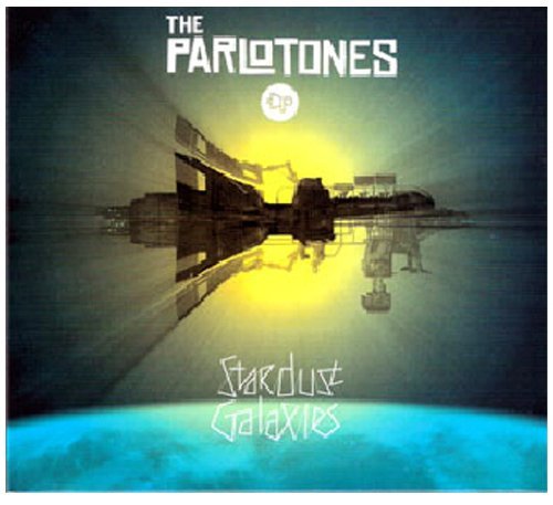 The Parlotones - Stardust Galaxies (Ltd. CD + Bonus CD)