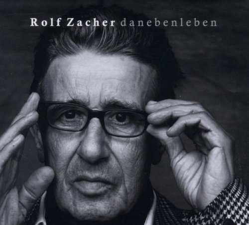 Rolf Zacher - Danebenleben (Digipak)