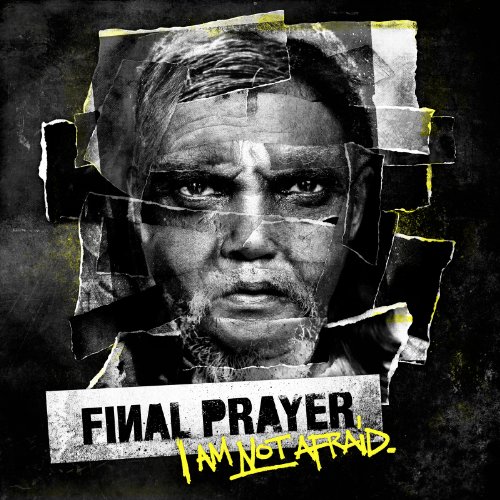 Final Prayer - I am Not Afraid
