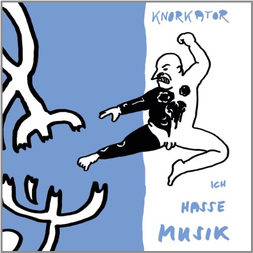 Knorkator - Ich Hasse Musik
