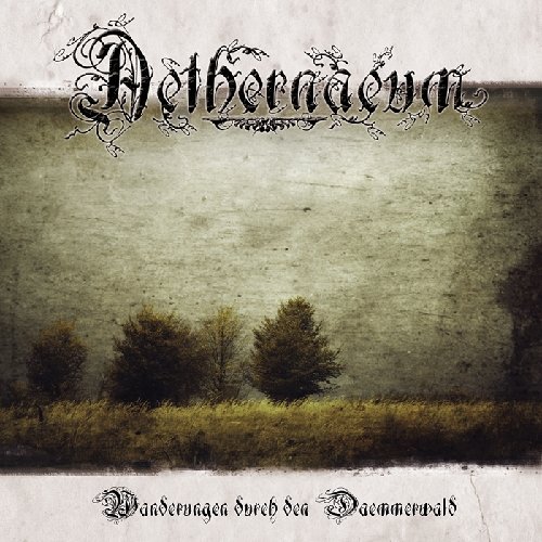 Aethernaeum - Wanderungen Durch Den Dämmerwald