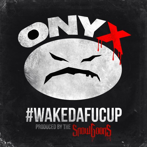 Onyx & Snowgoons - #wakedafucup