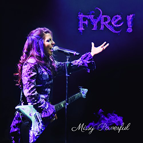 Fyre - Missy Powerful