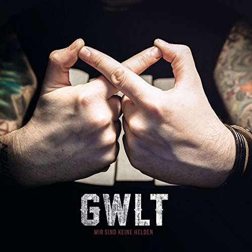 Gwlt - Wir Sind Keine Helden