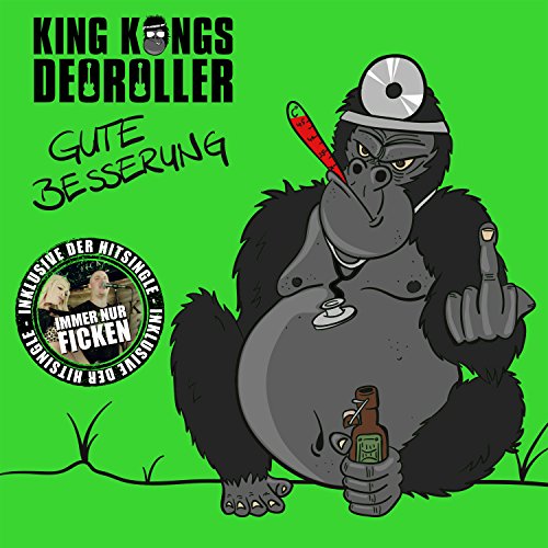 King Kongs Deoroller - Gute Besserung (Digipak)