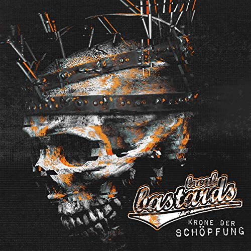 Local Bastards - Krone der Schöpfung