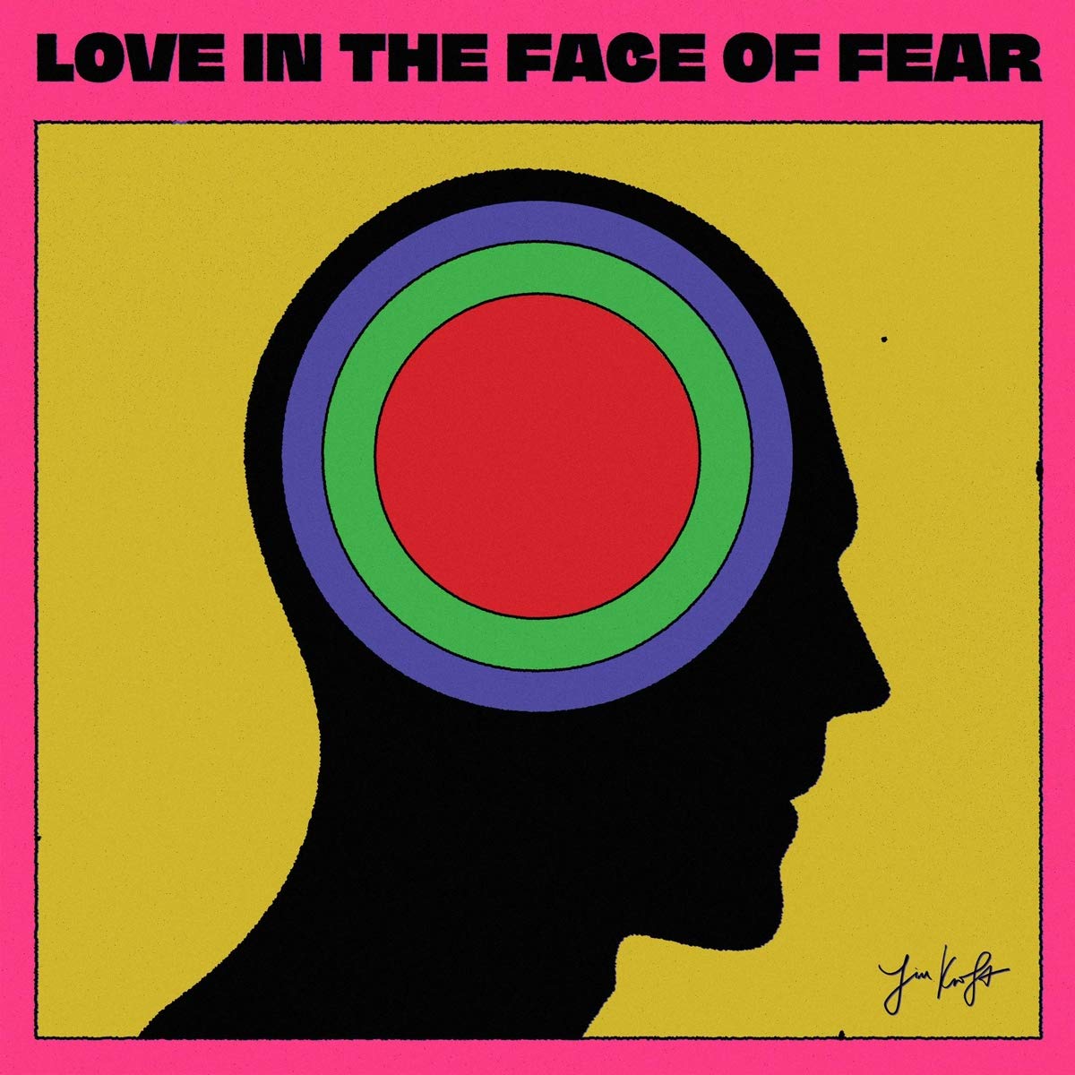 Kroft , Jim   - Love In The Face Of Fear