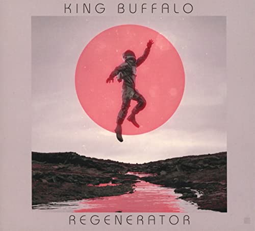 King Buffalo - Regenerator