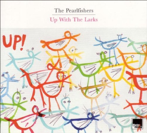 Pearlfishers , The - Up With The Larks