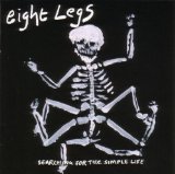 Eight Legs - Searching For The Simple Life