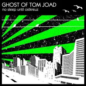 Ghost of Tom Joad - No Sleep Until Ostkreuz