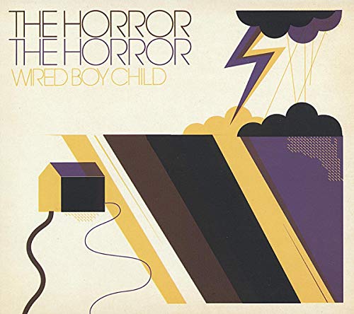 Horror the Horror , The - Wired Boy Child