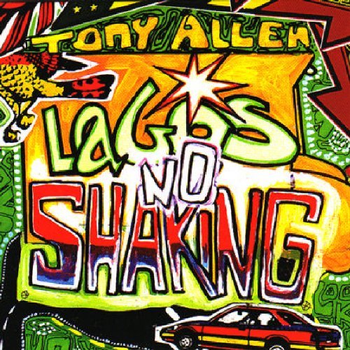 Tony Allen - Lagos No Shaking