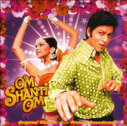 - Om Shanti Om