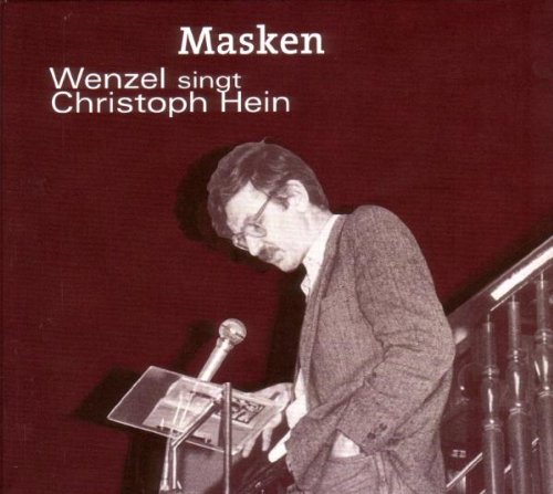 Wenzel , Hans-Eckardt - Masken - Wenzel singt Christoph Hein