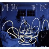 Wye Oak - If Children