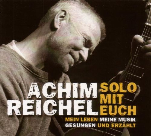 Achim Reichel - Solo mit Euch