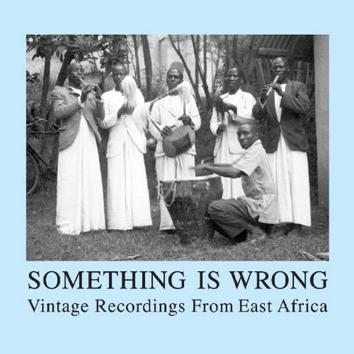 Sampler - Something Is Wrong - Vintage Recordings from East Africa
